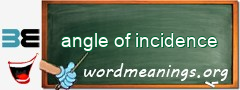 WordMeaning blackboard for angle of incidence